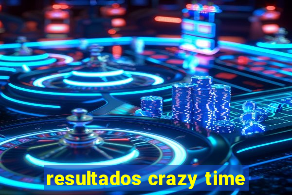 resultados crazy time